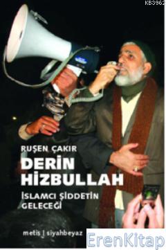 Derin Hizbullah - İslamcı Şiddetin Geleceği