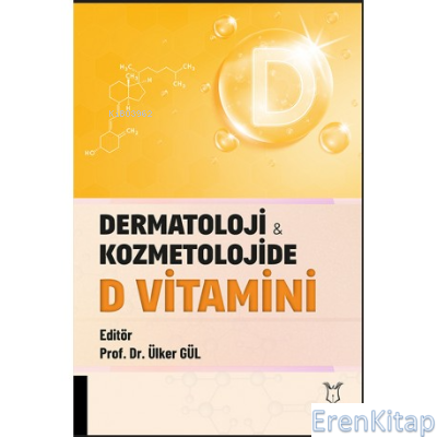 Dermatoloji ve Kozmetolojide D Vitamini Ülker Gül