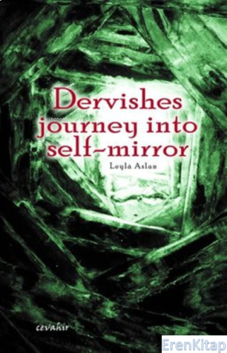 Dervishes Journey İnto Self-Mirror Leyla Aslan