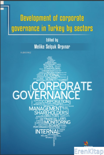 Development Of Corporate Governance İn Turkey By Sectors Melike Selçuk