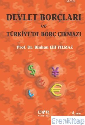 Devlet Borçları ve Türkiye'de Borç Çıkmazı Binhan Elif Yılmaz