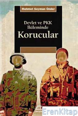 Korucular Devlet ve PKK İkileminde Mehmet Seyman Önder