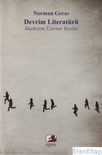 Devrim Literatürü : Marksizim Üzerine Yazılar Norman Geras