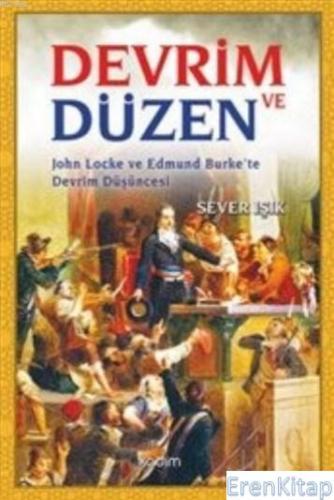 Devrim ve Düzen John Locke ve Edmund Burke'te Devrim Düşüncesi Sever I