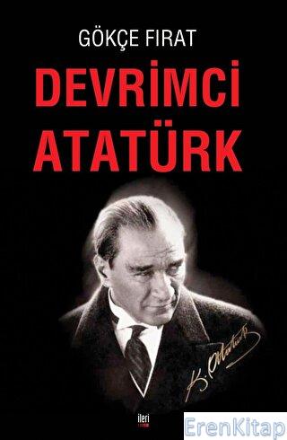 Devrimci Atatürk Gökçe Fırat
