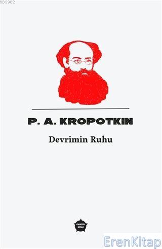 Devrimin Ruhu P. A. Kropotkin