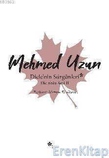 Dicle'nin Sürgünleri - Dicle'nin Sesi 2 Mehmed Uzun