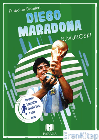 Diego Maradona - Futbolun Dahileri B. Muroski