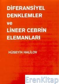Diferansiyel Denklemler ve Lineer Cebrin Elemanları Alemdar Hasanov