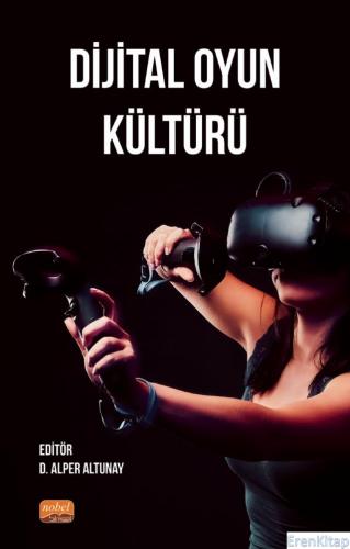 Dijital Oyun Kültürü Alper Altunay