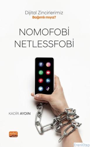 Dijital Zincirlerimiz Bağımlı mıyız? : Nomofobi ve Netlessfobi Kadir A