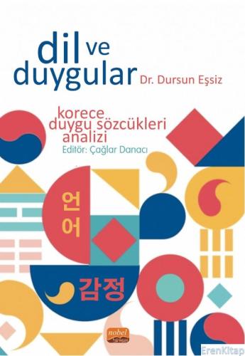 Dil Ve Duygular - Korece Duygu Sözcükleri Analizi Dursun Eşsiz