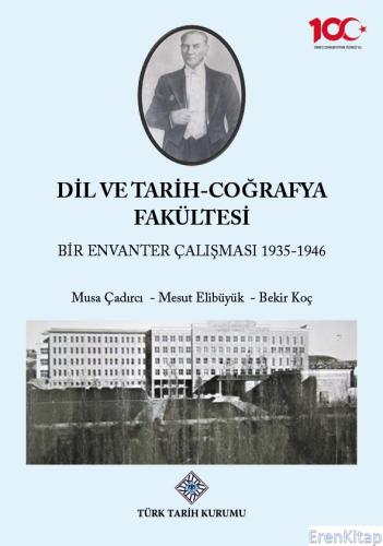 Dil ve Tarih -Coğrafya Fakültesi Bir Envanter Çalışması 1935-1946, (20