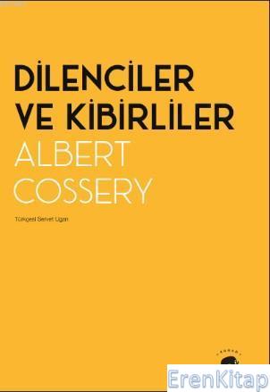 Dilenciler ve Kibirliler Albert Cossery