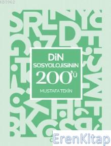 Din Sosyolojisinin 200'ü Mustafa Tekin