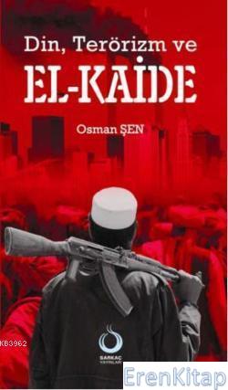 Din, Terörizm ve El-Kaide Osman Şen