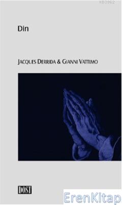 Din J. Derrida G. Vattimo Gianni Vattimo