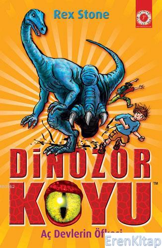 Dinozor Koyu 15 :  Aç Devlerin Öfkesi