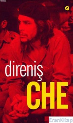 Direniş Che - Aforizmalar Ernesto Che Guevara