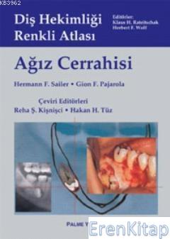 Ağız Cerrahisi - Diş Hekimliği Renkli Atlası Hermann F. Sailer