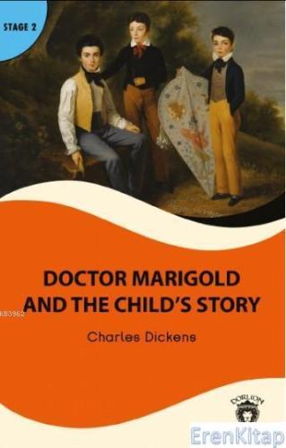 Doctor Marigold and the Child's Story : Stage 2 Charles Dickens