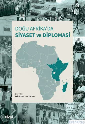 Doğu Afrika'da Siyaset ve Diplomasi Mürsel Bayram