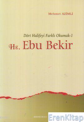 Dört Halifeyi Farklı Okumak 1 - Hz. Ebu Bekir Mehmet Azimli