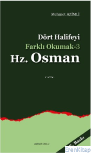 Dört Halife'yi Farklı Okumak 3 - Hz. Osman Mehmet Azimli