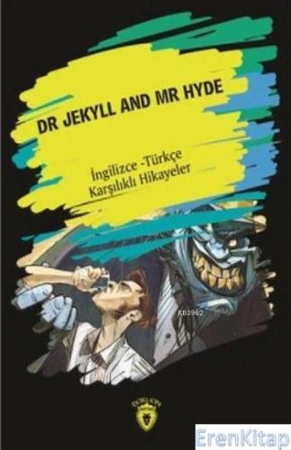 Dr. Jekyll And Mr Hyde (İngilizce - Türkçe Karşılıklı Hikayeler)