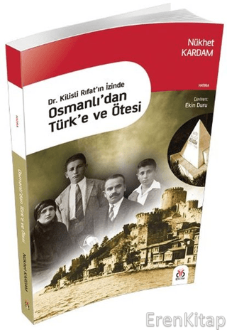 Osmanlı'dan Türk'e ve Ötesi Nükhet Kardam