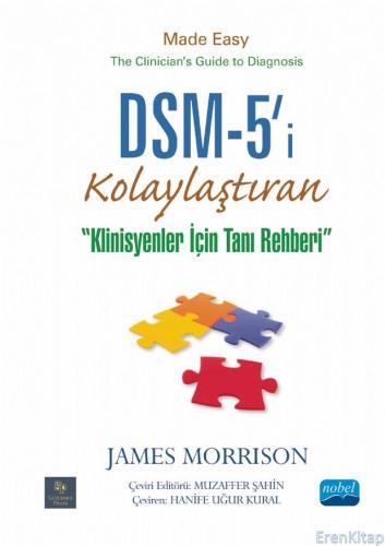 Dsm-5&#39;İ® Kolaylaştıran Klinisyenler İçin Tanı Rehberi - Dsm-5® Made Easy The Clinician's Guide to Diagnosis