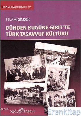 Dünden Bugüne Girit'te Türk Tasavvuf Kültürü