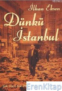 Dünkü İstanbul :  Çok Dinli Çok Dilli Mozaiğin Dağılışı