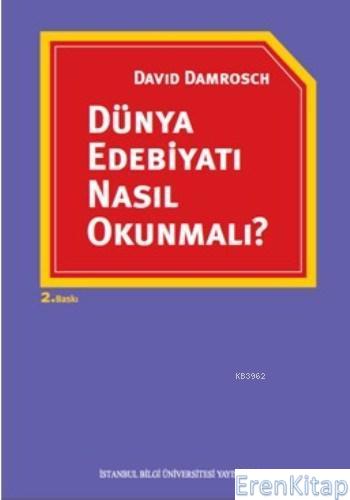 Dünya Edebiyatı Nasıl Okunmalı David Damrosch