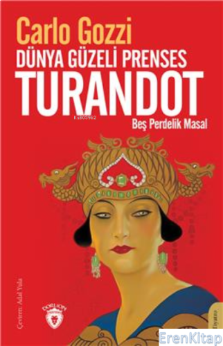Dünya Güzeli Prenses Turandot Beş Perdelik Masal Carlo Gozzi