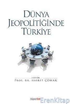 Dünya Jeopolitiğinde Türkiye %10 indirimli Hasret Çomak