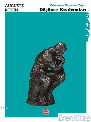 Düşünce Kıvılcımları Cehennem Kapısı'na Doğru Auguste Rodin
