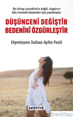 Düşünceni Değiştir Bedenini Özgürleştir Sultan Aylin Fesli