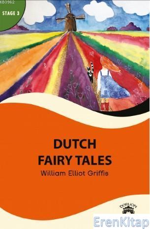 Dutch Fairy Tales : Stage 3 W.E. Griffis