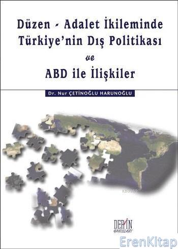 Düzen-Adalet İkliminde Türkiye'nin Dış Politikası ve ABD ile İlişkiler