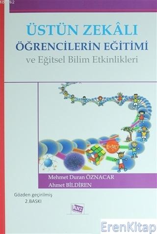 Üstün Zekâlı Öğrencilerin Eğitimi ve Eğitsel Bilim Etkin Mehmet Duran 