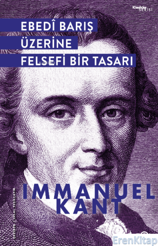 Ebedi Barış Üzerine Felsefi Bir Tasarı Immanuel Kant