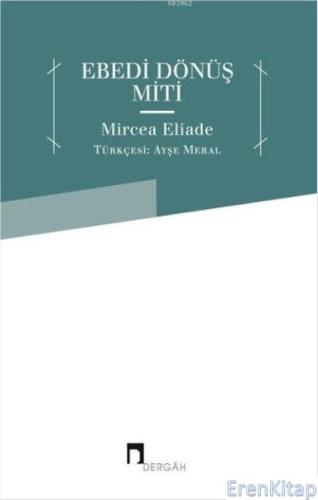 Ebedi Dönüş Miti Mircea Eliade