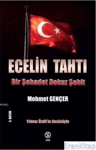Ecelin Tahtı - Bir Şehadet Dokuz Şehit Mehmet Gençer