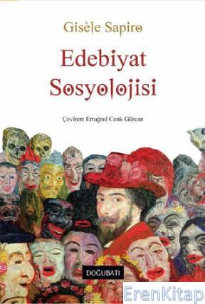 Edebiyat Sosyolojisi Gisele Sapiro