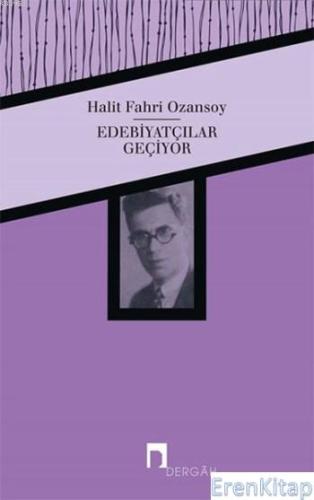 Edebiyatçılar Geçiyor Halit Fahri Ozansoy