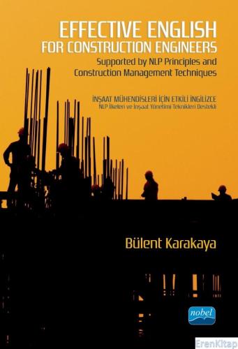 Effectıve English for Construction Engineers - Supported by Nlp Principles and Construction Management Techniques