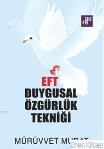 EFT Duygusal Özgürlük Tekniği Mürüvvet Murat