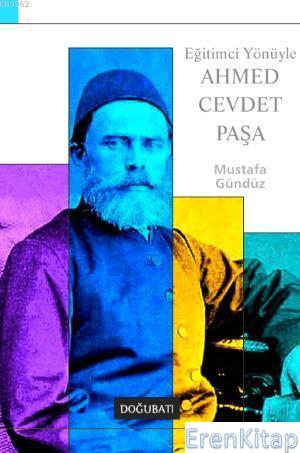 Eğitim Yönüyle Ahmet Cevdet Paşa Mustafa Gündüz