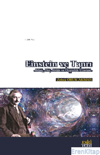 Einstein ve Tanrı Zehra Oruk Akman
